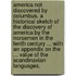 America not discovered by Columbus. A historical sketch of the discovery of America by the Norsemen in the tenth century ... With an appendix on the ... value of the Scandinavian languages.