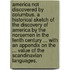 America not discovered by Columbus. A historical sketch of the discovery of America by the Norsemen in the tenth century ... With an appendix on the ... value of the Scandinavian languages.