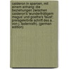 Calderon in Spanien, Mit Einem Anhang: Die Beziehungen Zwischen Calderon's 'wunderthätigem Magus' Und Goethe's 'faust'; Preisgekrönte Schrift Des A. . Von J. Fastenrath). (German Edition) by Carl F. Fastenrath Johannes