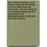 Die Untersuchungen Julius Fröbels Über Die Methoden Und Die Systematik Der Erdkunde: Und Ihre Stellung Im Entwicklungsgange Der Geographie Als . Geographischen Methodik . (German Edition) by Müller Georg