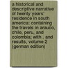 A Historical and Descriptive Narrative of Twenty Years' Residence in South America: Containing the Travels in Arauco, Chile, Peru, and Colombia; with . and Results, Volume 2 (German Edition) door Bennet Stevenson William