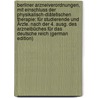 Berliner Arzneiverordnungen, Mit Einschluss Der Physikalisch-Diätetischen Therapie: Für Studierende Und Ärzte. Nach Der 4. Ausg. Des Arzneibüches Für Das Deutsche Reich (German Edition) door Reckzeh Paul