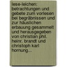 Lese-leichen: Betrachtungen Und Gebete Zum Vorlesen Bei Begräbnissen Und Zur Häuslichen Erbauung Gesammelt Und Herausgegeben Von Christian Phil. Heinr. Brandt Und Christoph Karl Hornung... door Christian Phil. Heinr Brandt