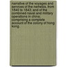Narrative of the Voyages and Services of the Nemesis, from 1840 to 1843; and of the combined naval and military operations in China; comprising a complete account of the colony of Hong Kong. by William Dallas Bernard