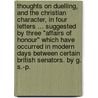 Thoughts on duelling, and the Christian character, in four letters ... suggested by three "affairs of honour" which have occurred in modern days between certain British Senators. By G. S.-P. by Gabriel Sticking-Plaster