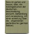 Flora im Garten und Hause; oder, Die Lieblingsblumen der Deutschen, Beschreibung, Anzucht, Behandlung und Verwendung. Mit einer Einleitung über die . allgemeinen Gartenbuche (German Edition)