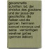 Gesammelte Schriften: Bd. Der Christus Des Glaubens Und Der Jesus Der Geschichte. Die Halben Und Die Ganzen. Hermann Samuel Reimarus Und Seine . Vernünftigen Verehrer Gottes (German Edition)