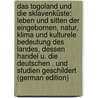 Das Togoland Und Die Sklavenküste: Leben Und Sitten Der Eingebornen, Natur, Klima Und Kulturele Bedeutung Des Landes, Dessen Handel U. Die Deutschen . Und Studien Geschildert (German Edition) door Zöller Hugo