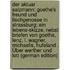 Der Aktuar Salzmann: Goethe's Freund Und Tischgenosse in Strassburg; Ein Lebens-Skizze, Nebst Briefen Von Goethe, Lenz, L. Wagner, Michaelis, Hufeland . Über Werther Und Lott (German Edition)