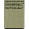 Der Einfluss Der Descendenzlehre Auf Die Physiologie: Die Vorbildung Für Das Universitätsstudium Insbesondere Das Medicinische. Zwei Rectoratsreden . 1878 Und 29. April 1879 (German Edition) door Hermann Ludimar