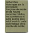 Recherches Historiques Sur La Principauté Française De Morée Et Ses Hautes Baronnies: Biblion Tes Kounkestas Et Autre Poème Grec Inédit Suivi Du Code Diplomatique De La Princée De Morée