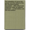 The Expedition of Cyrus Into Persia; And the Retreat of the Ten Thousand Greeks. Translated ... with Critical and Historical Notes, by Edward Spelman ... a New Edition, Etc. the Third Edition. door Xenophon