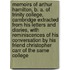 Memoirs of Arthur Hamilton, B. A. Of Trinity College, Cambridge Extracted From His Letters And Diaries, With Reminiscences Of His Conversation By His Friend Christopher Carr Of The Same College