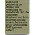 Allgemeine Geschichte Der Literatur Des Mittelalters Im Abendlande.: Bd. Die Nationalen Literaturen Von Ihren Anfängen Und Die Lateinische Literatur . Elften Jahrhunderts. 1887 (German Edition)