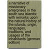 A Narrative of Missionary Enterprises in the South Sea Islands: With Remarks Upon the Natural History of the Islands, Origin, Languages, Traditions, and Usages of the Inhabitants (German Edition) door Williams