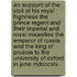An Account Of The Visit Of His Royal Highness The Prince Regent And Their Imperial And Royal Majesties The Emperor Of Russia And The King Of Prussia To The University Of Oxford In June Mdcccxiv..