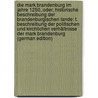 Die Mark Brandenburg Im Jahre 1250, Oder, Historische Beschreibung Der Brandenburgischen Lande: T. Beschreibung Der Politischen Und Kirchlichen Verhältnisse Der Mark Brandenburg (German Edition) door Friedrich Riedel Adolph