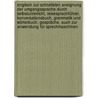 Englisch zur schnellsten Aneignung der Umgangssprache durch Selbstunterricht, Reisesprachführer, Konversationsbuch, Grammatik und Wörterbuch, Gespräche, auch zur Anwendung für Sprechmaschinen by Alexander Baumann