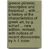 Greece pictorial, descriptive and historical ... With ... a history of the characteristics of Greek Art, by G. Scharf ... New edition, revised, with notices of recent discoveries, by H. F. Tozer.