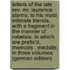 Letters of the Late Rev. Mr. Laurence Sterne, to His Most Intimate Friends. with a Fragment in the Manner of Robelais. to Which Are Prefix'd, Memoirs . Medalle, in Three Volumes. (German Edition)