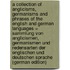 A collection of Anglicisms, Germanisms and phrases of the English and German languages = Sammlung von Anglicismen, Germanismen und Redensarten der englischen und deutschen sprache (German Edition)