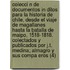 Colecci N de Documentos in Ditos Para La Historia de Chile, Desde El Viaje de Magallanes Hasta La Batalla de Maipo, 1518-1818. Colectados y Publicados Por J.T. Medina; Almagro y Sus Compa Eros (4)