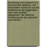 Erziehung und Unterricht im klassischen Altertum: mit besonderer Rücksicht auf die Bedürfnisse der Gegenwart : nach den Quellen dargestellt. Die leibliche Erziehung bei den Griechen und Römern. door Lorenz Grasberger