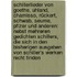 Schillerlieder Von Goethe, Uhland, Chamisso, Rückert, Schwab, Seume, Pfizer Und Anderen: Nebst Mehreren Gedichten Schillers, Die Sich in Den Bisherigen Ausgaben Von Schiller's Werken Nicht Finden