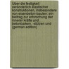 Über Die Festigkeit Veränderlich Elastischer Konstruktionen, Insbesondere Von Eisenbeton-Bauten: Ein Beitrag Zur Erforschung Der Innerer Kräfte Und . Betonbalken, -Stützen Und (German Edition) door Saliger Rudolf