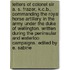 Letters of Colonel Sir A. S. Frazer, K.C.B., commanding the Royal Horse Artillery in the army under the Duke of Wellington. Written during the Peninsular and Waterloo Campaigns. Edited by E. Sabine