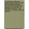 Neuestes Auf Erfahrung Gegründetes Kochbuch, Oder Die Hauswirthschaft Und Kochkunst Für Den Täglichen Gebrauch Aller Stände, Um Wholfeile Und Dock . Nach Deutscher, Französisc (German Edition) by Eliza Ketelby Rundell Maria