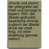 Chronik und Stamm der Pfalzgrafen bei Rhein und Herzoge in Bayern 1501: die älteste gedruckte bayerische Chronik, zugleich der älteste Druck der Stadt . hrsg. mit einer Einleitung (German Edition) door Leidinger Georg