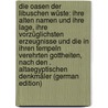 Die Oasen Der Libuschen Wüste: Ihre Alten Namen Und Ihre Lage, Ihre Vorzüglichsten Erzeugnisse Und Die in Ihren Tempeln Verehrten Gottheiten, Nach Den . Altaegyptischen Denkmäler (German Edition) door Duemichen Johannes