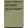 Hundert Jahre Des Königlichen Schauspiels in Berlin: Nach Quellen Geschildert Von Rudolph Genée. Mit Zahlreichen Portraits Und Den Ansichten Der Beiden Früheren Schauspielhäuser (German Edition) door GenéE. Rudolf