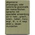 Allgemeine Phonologie, Oder Natürliche Grammatik Der Menschlichen Sprache: Mit Specieller Anwendung Auf D. Hebr., Griech., Latein., Italien., Franz., Engl., Dt., U. D. Resp. Alten U. Neuen Mundarten