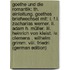 Goethe Und Die Romantik: Th. Einleitung. Goethes Briefwechsel Mit: I. F.L. Zacharias Werner. Ii. Adam H. Müller. Iii. Heinrich Von Kleist. Iv. Clemens . Wilhelm Grimm. Viii. Friedri (German Edition)
