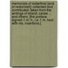 Memorials Of Lostwithiel [and Of Restormell]: Collected And Contributed. Taken From The Writings Of Leland, Carew ... And Others. [the Preface Signed: F. M. H., I.e. F. M. Hext. With Ms. Insertions.] by F.M.H.