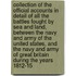 Collection of the official accounts in detail of all the battles fought by sea and land, between the navy and army of the United States, and the navy and army of Great Britain during the years 1812-15