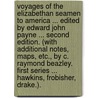 Voyages of the Elizabethan Seamen to America ... Edited by Edward John Payne ... Second edition. (With additional notes, maps, etc., by C. Raymond Beazley. First series ... Hawkins, Frobisher, Drake.). door Richard Hakluyt