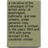 A Narrative Of The Campaigns Of The British Army; At Washington, Baltimore, And New Orleans, Under Generals Ross, Pakenham & Lambert, In The Years 1814 And 1815 With Some Account Of The Countries Visited