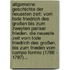 Allgemeine Geschichte Der Neuesten Zeit: Vom Tode Friedrich Des Großen Bis Zum Zweyten Pariser Frieden. Die Neueste Zeit Vom Tode Friedrich Des Großen, Bis Zum Frieden Vom Campo-formio (1786 - 1797)...