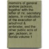 Memoirs of General Andrew Jackson, Together with the Letter of Mr. Secretary Adams, in Vindication of the Execution of Arbuthnot & Ambrister, and the Other Public Acts of Gen. Jackson, in Florida Volume 1