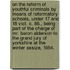On the Reform of Youthful Criminals by means of Reformatory Schools, under 17 and 18 Vict. c. 86., being part of the charge of Mr. Baron Alderson to the Grand Jury of Yorkshire at the Winter Assize, 1854.