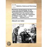 First lines of physiology, by the celebrated Baron Albertus Haller, ... Translated from the correct Latin edition printed under the inspection of William Cullen, M.D. ... In two volumes. ...  Volume 2 of 2 door Albrecht Von Haller