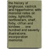 The History of Brighouse, Rastrick and Hipperholme; with manorial notes on Coley, Lightcliffe, Northowram, Shelf, Fixby, Clifton and Kirklees ... One hundred and seventy illustrations. Incorporation memorial.