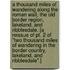 A Thousand Miles of Wandering along the Roman Wall, the Old Border Region, Lakeland, and Ribblesdale. [A reissue of pt. 2 of "Two Thousand Miles of Wandering in the Border Country, Lakeland, and Ribblesdale".]