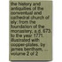 The history and antiquities of the conventual and cathedral church of Ely: from the foundation of the monastery, A.D. 673. To the year 1771. Illustrated with copper-plates. By James Bentham, ...  Volume 2 of 2