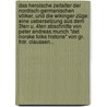 Das Heroische Zeitalter Der Nordisch-germanischen Völker, Und Die Wikinger-züge: Eine Uebersetzung Aus Dem 3ten U. 4ten Abschnitte Von Peter Andreas Munch "det Norske Folks Historie" Von Gr. Frdr. Claussen... door Peter A. Munch