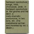 Harlequin Quicksilver.] Songs, Trios, Chorusses, andc. in Harlequin Quicksilver, or, the Gnome and the devil. A melo-dramatic pantomime, in two acts, etc. (The melodrame written and invented by Mr. T. Dibdin.).
