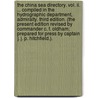 The China Sea Directory. Vol. Ii. ... Compiled In The Hydrographic Department, Admiralty. Third Edition. (the Present Edition Revised By Commander C. F. Oldham; Prepared For Press By Captain J. J. P. Hitchfield.). by Unknown